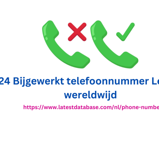 2024 Bijgewerkt telefoonnummer Lead van wereldwijd