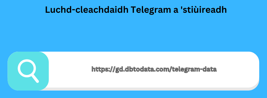 Luchd-cleachdaidh Telegram a 'stiùireadh