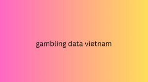 gambling data vietnam