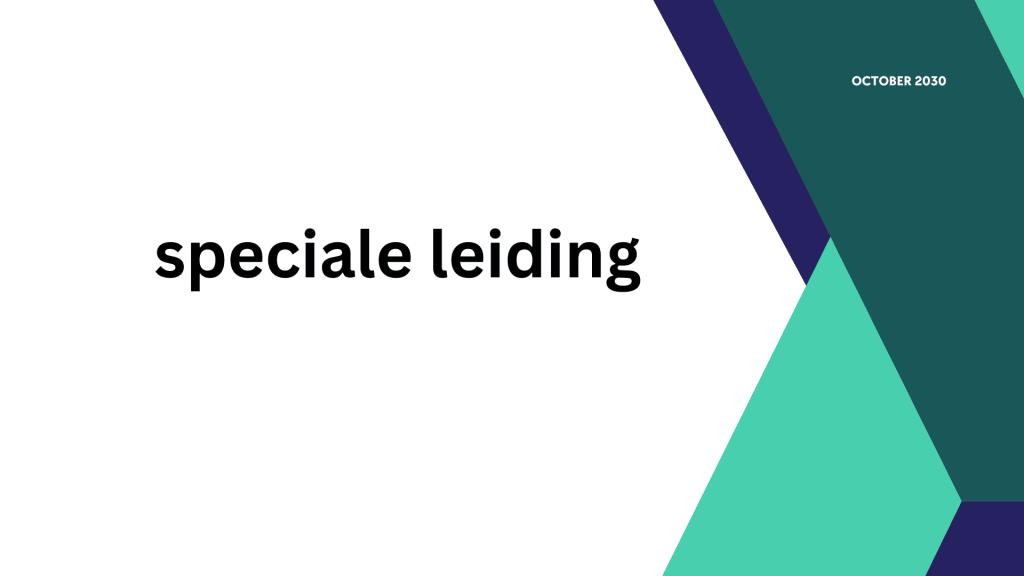 speciale leiding 